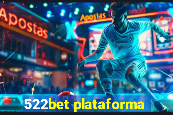 522bet plataforma